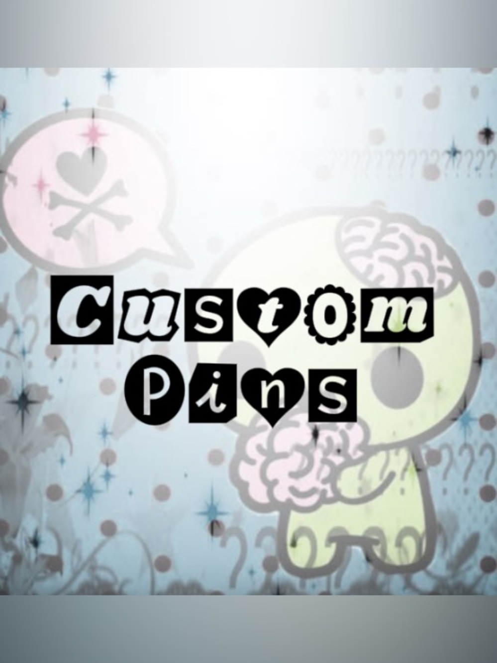 CUSTOM PINS!!
Details⬇️